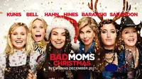A Bad Moms Christmas: Kehebohan Natal Emak-Emak Nakal