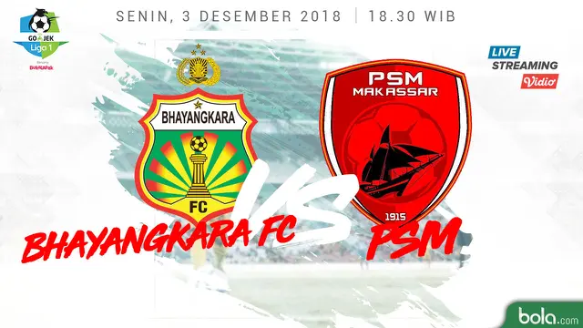 Bhayangkara FC Vs PSM Makassar