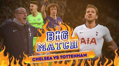 Berita video Big Match yang akan mempertemukan Chelsea dengan Tottenham dalam lanjutan Premier League pekan ke-28.
