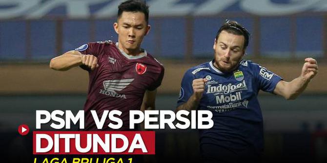 VIDEO BRI Liga 1: Laga PSM Makassar Vs Persib Bandung Ditunda, Skuat Maung Bandung Dilanda Badai COVID-19