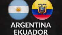 Prediksi Kualifikasi Piala Dunia 2022 Argentina Vs Ekuador: Bidik Awal Sempurna