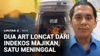 Seorang asisten rumah tangga meninggal dunia dan seorang lainnya terluka, usai melompat dari lantai 4 bangunan indekos di Bendungan Hilir, Jakarta Pusat. Diduga mereka nekat melarikan diri karena tak tahan disiksa majikannya.