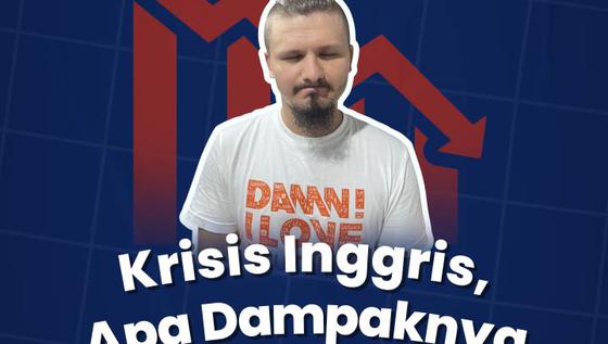 VIDEO: Krisis Inggris, Apa Dampaknya ke Indonesia?