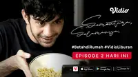 Saksikan Episode 2 Miniseri Sementara, Selamanya Karya Reza Rahadian di Aplikasi Streaming Vidio