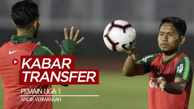 Berita video kabar transfer pemain Liga 1 yang terjadi pada pekan ini (26-30 Januari 2020), salah satunya adalah Andik Vermansah yang direkrut Bhayangkara FC.