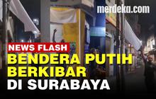 VIDEO: Warga Surabaya Kibarkan Bendera Putih Tanda Menyerah Usai PPKM Diperpanjang