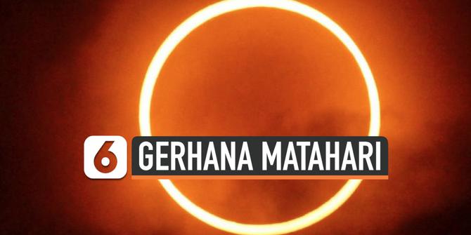 VIDEO: Gerhana Matahari Cincin, Begini Cara Menikmatinya