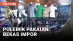 POLEMIK PAKAIAN BEKAS IMPOR, PEDAGANG DI PARE-PARE RESAH
