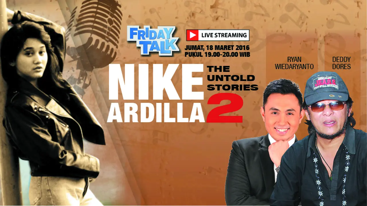 Friday Talk Nike Ardilla: The Untold Stories Bersama Deddy Dores