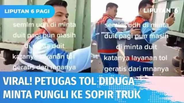 VIDEO: Viral! Kena Musibah Kendaraannya Rusak, Sopir Truk Malah Jadi Korban Pungli Petugas Tol