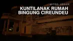 Rumah megah yang telah kosong 16 tahun terkenal dengan sebutan Rumah Bingung. Di tempat ini sosok kuntilanak konon kerap muncul
