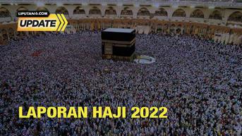 Liputan6 Update: Laporan Haji 2022