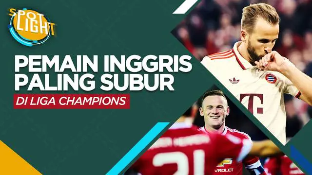 Berita video spotlight kali ini membahas tentang empat pemain Inggris dengan koleksi gol terbanyak di Liga Champions.