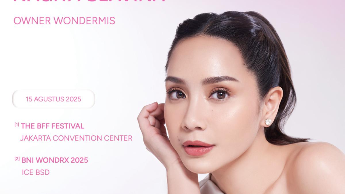 Beauty Enthusiast Merapat! Wondermis akan Hadir di BFF Festival &amp; BNI wondrX, Ada Nagita Slavina Juga Lho