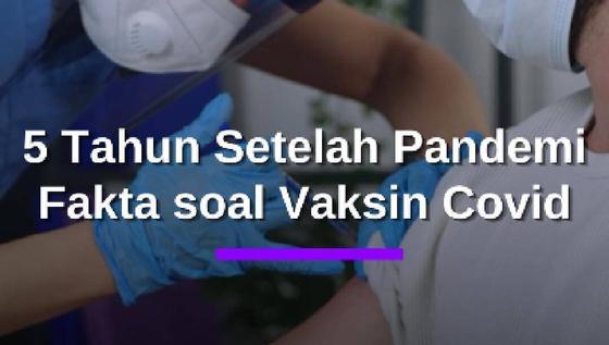 Benarkah Vaksin Covid-19 Berbahaya? Ini Temuan Studi Terbaru