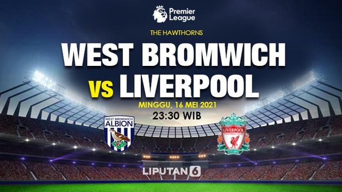 Prediksi Liga Inggris, West Bromwich Vs Liverpool ...