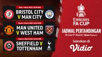 Siaran Langsung FA Cup Putaran Kelima di Vidio : Manchester City Vs Bristol City, Manchester United Vs West Ham