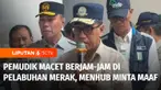 Pada tiga hari terakhir arus mudik di Pelabuhan Merak, macetnya horor, hingga pemudik terjebak belasan jam. Menteri Perhubungan, Budi Karya Sumadi pun meminta maaf.