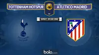 Tottenham Hotspur Vs Atletico Madrid (Bola.com/Adreanus Titus)