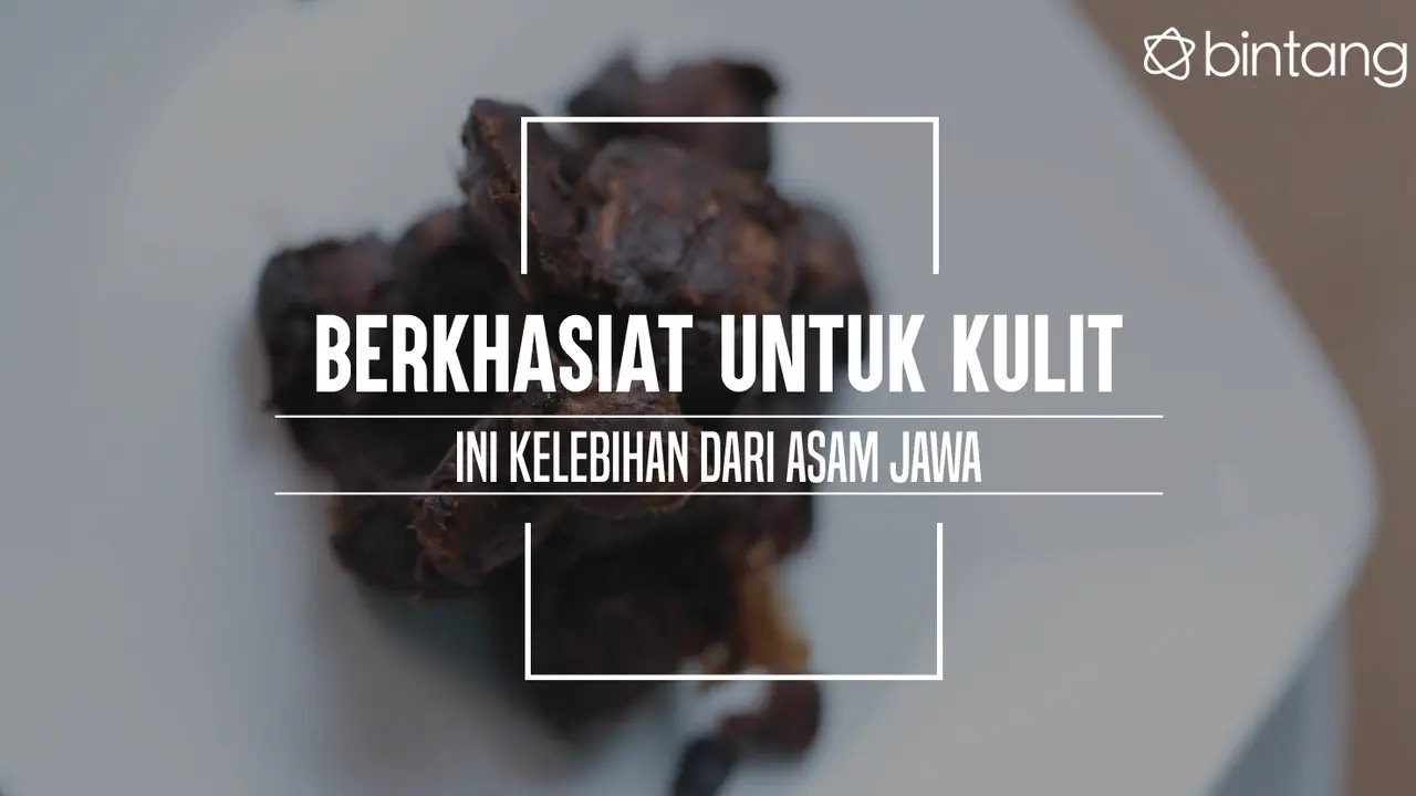 Berkhasiat untuk Kulit Ini Kelebihan dari Asam Jawa