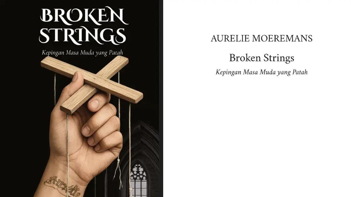 Sinopsis Buku Broken Strings oleh Aurelie Moeremans, Ungkap Kisah Trauma dan Pemulihan