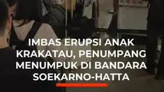 Erupsi Gunung Anak Krakatau memicu penumpukan penumpang di Terminal 3 Bandara Soekarno-Hatta pada Minggu (6/9/2026) dini hari. Tercatat 33 jadwal penerbangan domestik dan internasional terdampak, mulai dari penundaan hingga pembatalan, membuat penumpang terpaksa tertahan menunggu kepastian kebera...