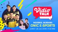 Vidio Talk Bersama Onic E-Sports