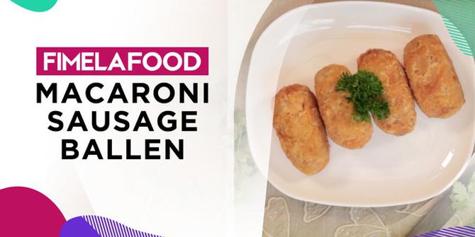 VIDEO: Resep Buka Puasa Macaroni Sausage Ballen