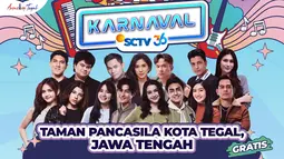 Karnaval SCTV Siap Sambangi Tegal 8-9 Agustus 2026, Bawa Kemeriahan Xtraordinary