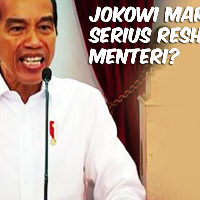 Video Jokowi Marah Serius Reshuffle Menteri News Liputan6 Com