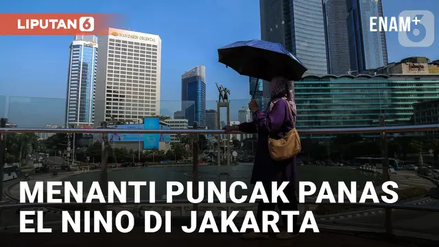 Jakarta Hadapi Puncak El Nino Agustus hingga September