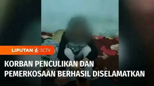 VIDEO: Miris! Remaja Putri Diculik dan Diperkosa, Dievakuasi dalam Kondisi Kelaparan