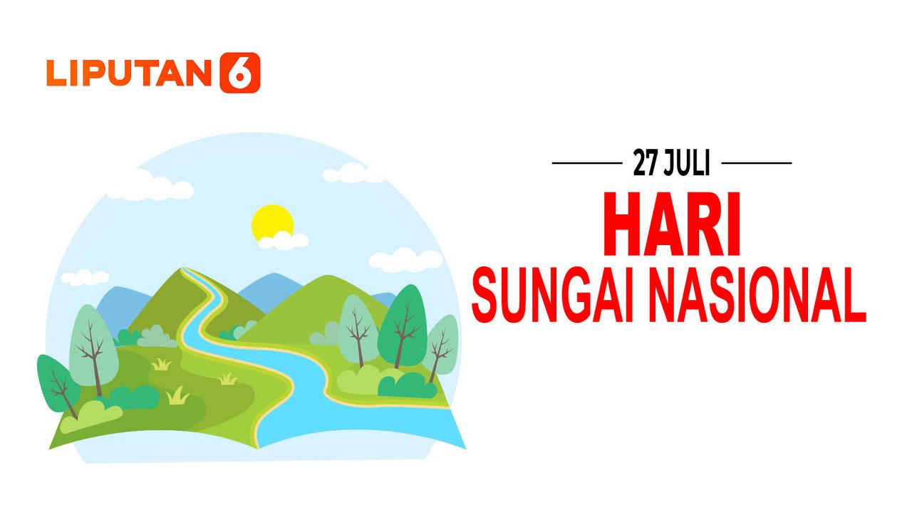 27 Juli Hari Sungai Nasional