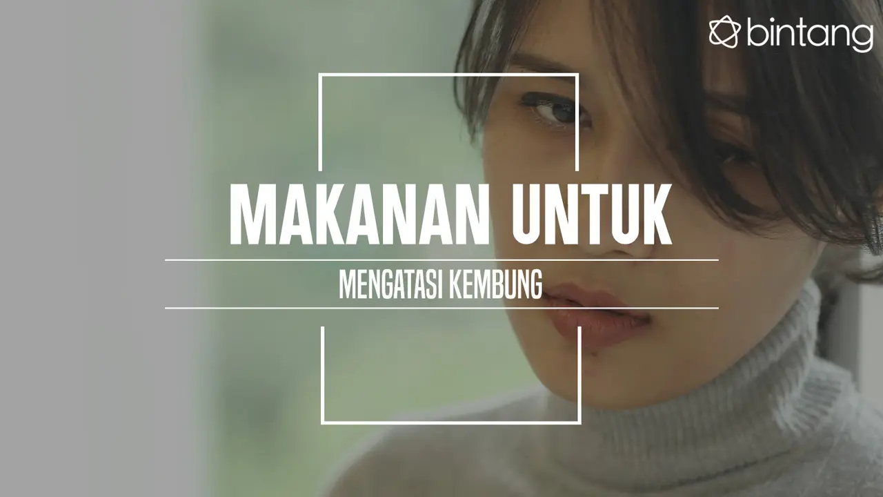 Makanan yang bisa atasi kembung. (Foto: Daniel Kampua, Digital Imaging: M. Iqbal Nurfajri/Bintang.com)