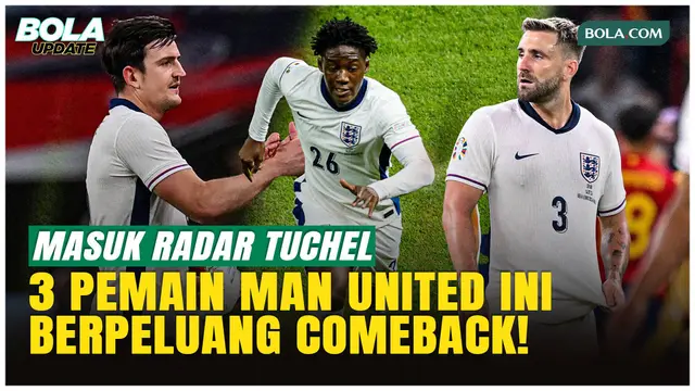 Tuchel Pantau Langsung, 3 Bintang MU Berpeluang Comeback ke Timnas Inggris