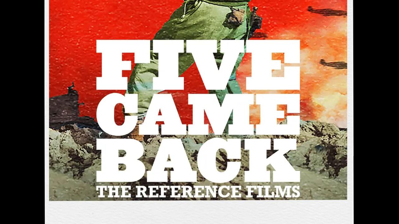 5. Five Came Back: The Reference Films