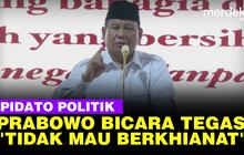 VIDEO: Prabowo Tak Masalah Sering Dibohongi "Yang Penting Tidak Berkhianat!"