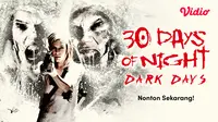 30 Days of Night: Dark Days adalah film horor yang seru dan menegangkan (Dok.Vidio)