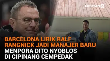 Mulai dari Barcelona lirik Ralf Rangnick jadi manajer baru hingga Menpora Dito nyoblos di Cipinang Cempedak, berikut sejumlah berita menarik News Flash Sport Liputan6.com.