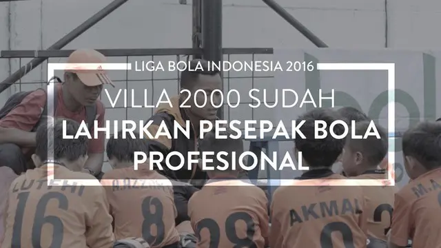 Video profil singkat salah satu peserta Liga Bola Indonesia 2016, Villa 2000.