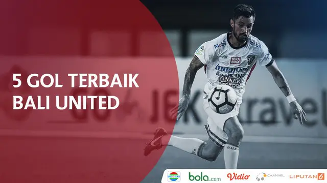 VIDEO: 5 Gol Terbaik Bali United Jelang Final Piala Presiden 2018