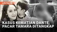 Babak baru kasus kematian Dante, putra Tamara Tyasmara dan Angger Dimas mulai terkuak. Polda Metro Jaya menangkap pacar Tamara berinisial YA di Pondok Kelapa, Jakarta Timur. YA disebut merupakan orang yang berada di TKP saat insiden terjadi lewat buk...