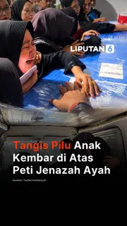 Tangis Pilu Anak Kembar di Atas Peti Jenazah Ayah