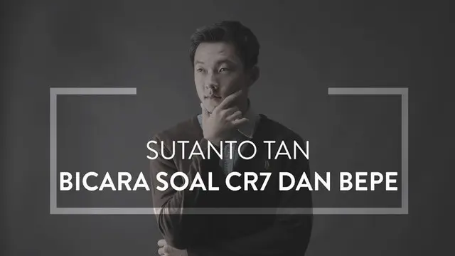 Sutanto Tan Bicara Soal Cristiano Ronaldo dan Bambang Pamungkas