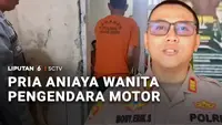 Pria Aniaya Wanita Pengendara Motor