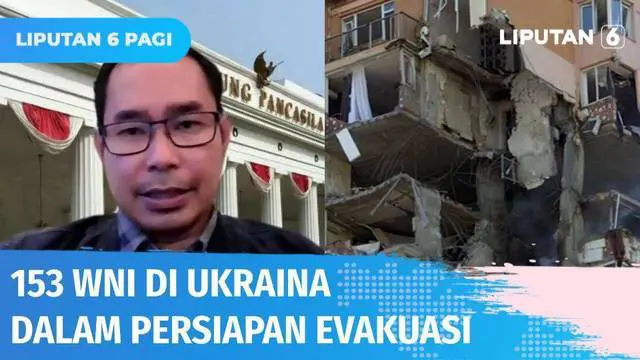Pemerintah Indonesia tengah menyiapkan proses evakuasi 153 WNI di Ukraina. Saat ini sebanyak 82 orang mengungsi ke KBRI Kiev dan 25 orang di Odesa, seluruhnya dilaporkan dalam kondisi aman.
