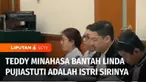 Sidang terdakwa kasus narkoba, Linda Pudjiastuti, alias Anita, mengaku sebagai istri siri Irjen Teddy Minahasa dan pernah tidur bersama di kapal kala mengungkap penyelundupan narkoba di Laut Cina Selatan.