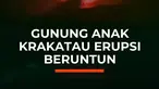 Gunung Anak Krakatau kembali mengalami erupsi berulang sejak Jumat (4/9/2026) hingga Sabtu (5/9/2026).

Berdasarkan laporan Magma Indonesia Kementerian ESDM, sedikitnya 10 kali erupsi tercatat dalam rentang waktu tersebut.

Sementara itu, sebuah siaran langsung di media sosial juga memperlihatkan...