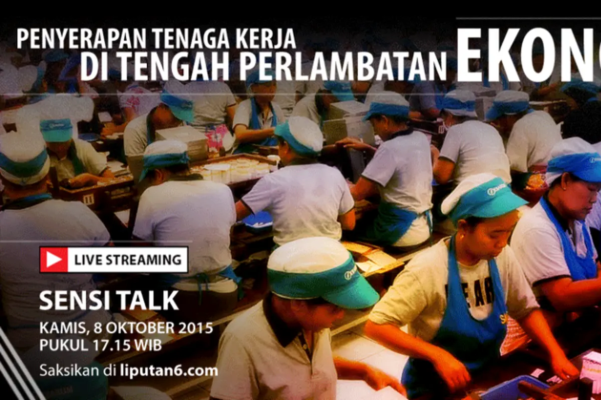 Live Streaming `Penyerapan Tenaga Kerja di Tengah Perlambatan Ekonomi` (Liputan6.com/Ari Wicaksono)