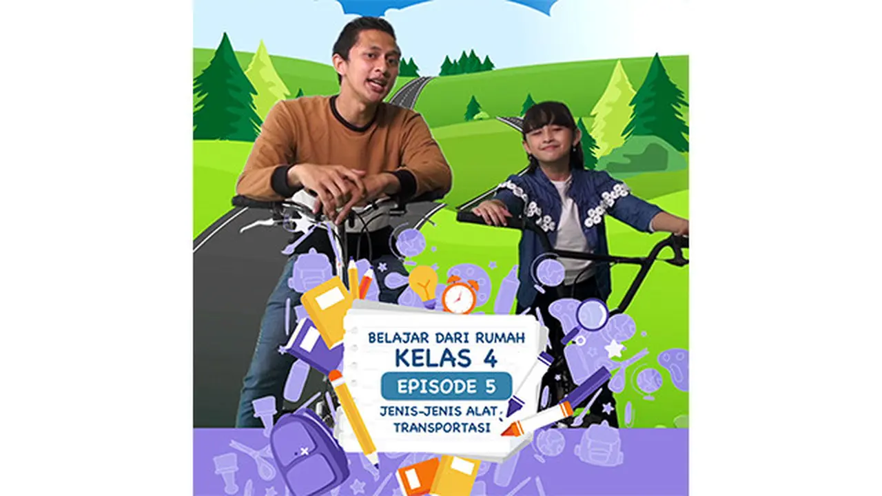 Belajar di Rumah Eps 5: Serunya Mengenal Alat-alat Transportasi